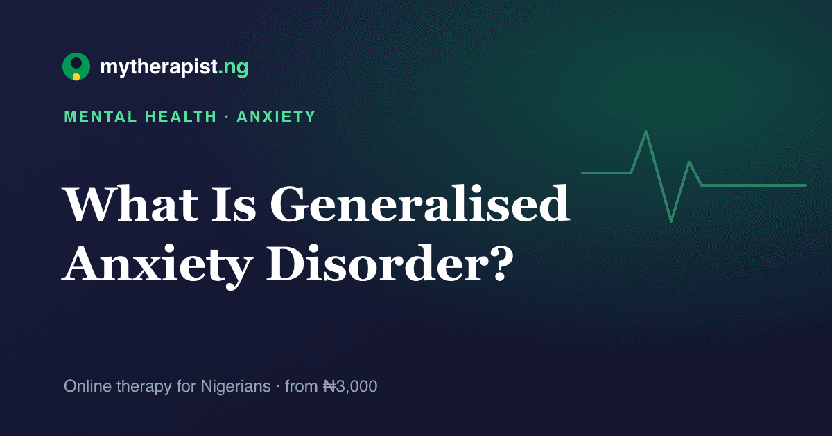 An illustration representing constant worry and generalised anxiety disorder — Mytherapist.ng
