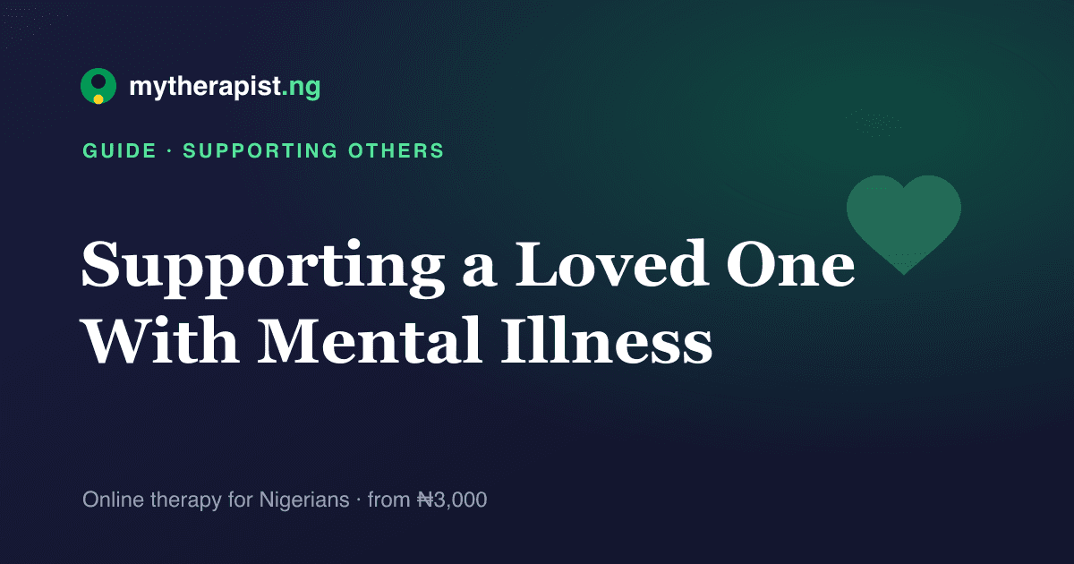 An illustration representing supporting a loved one through mental illness — Mytherapist.ng
