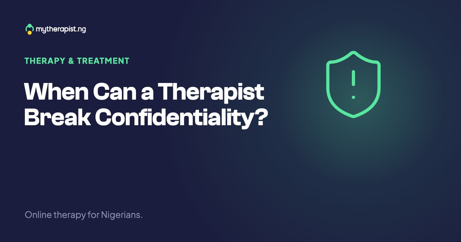 When Can a Therapist Break Confidentiality?